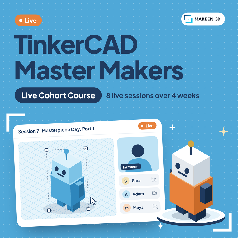 TinkerCAD Master Makers: Live Cohort Course